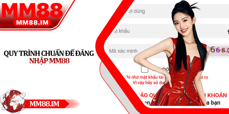 Quy trình chuẩn để đăng nhập Mm88